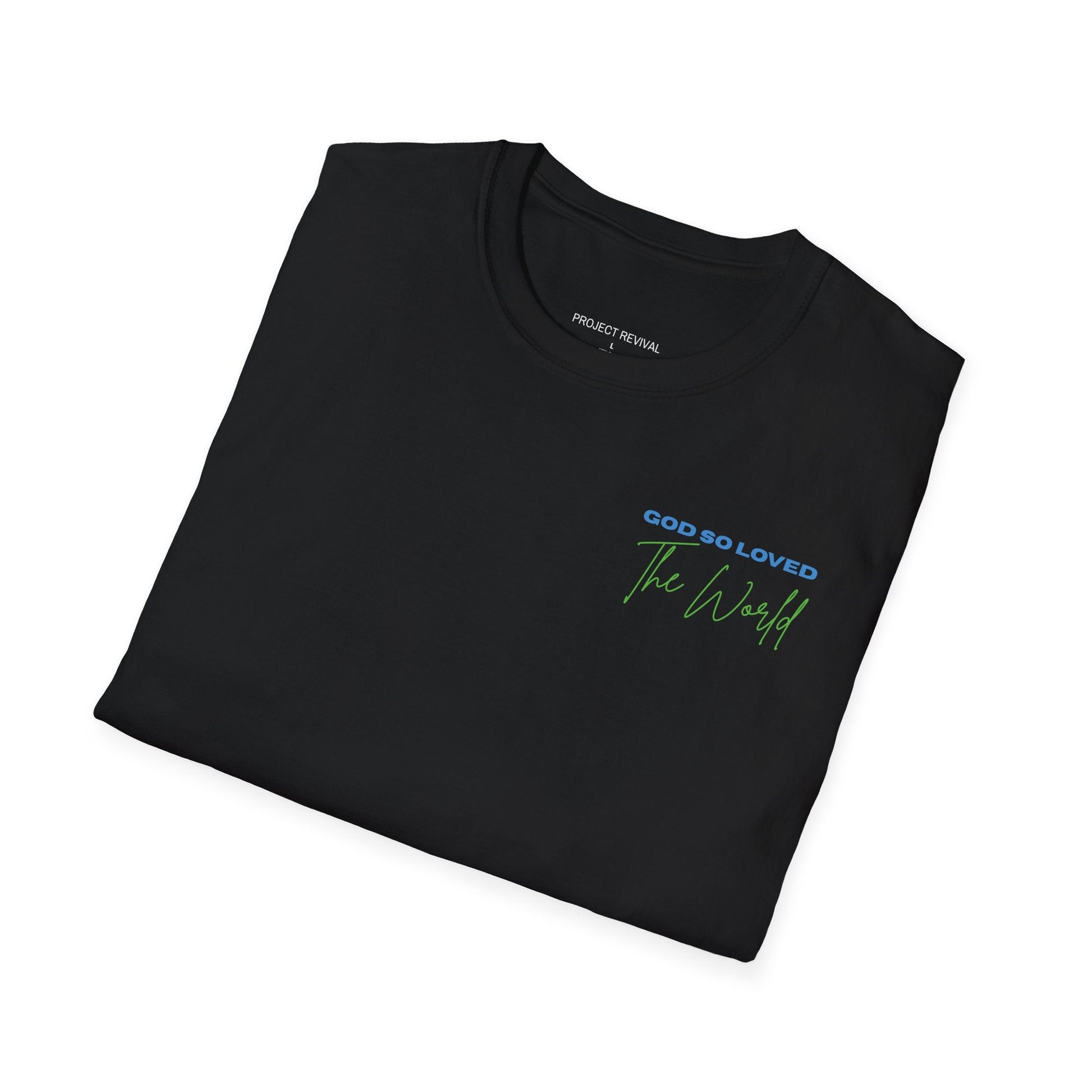 God So Loved The World Unisex Tee - Project Revival