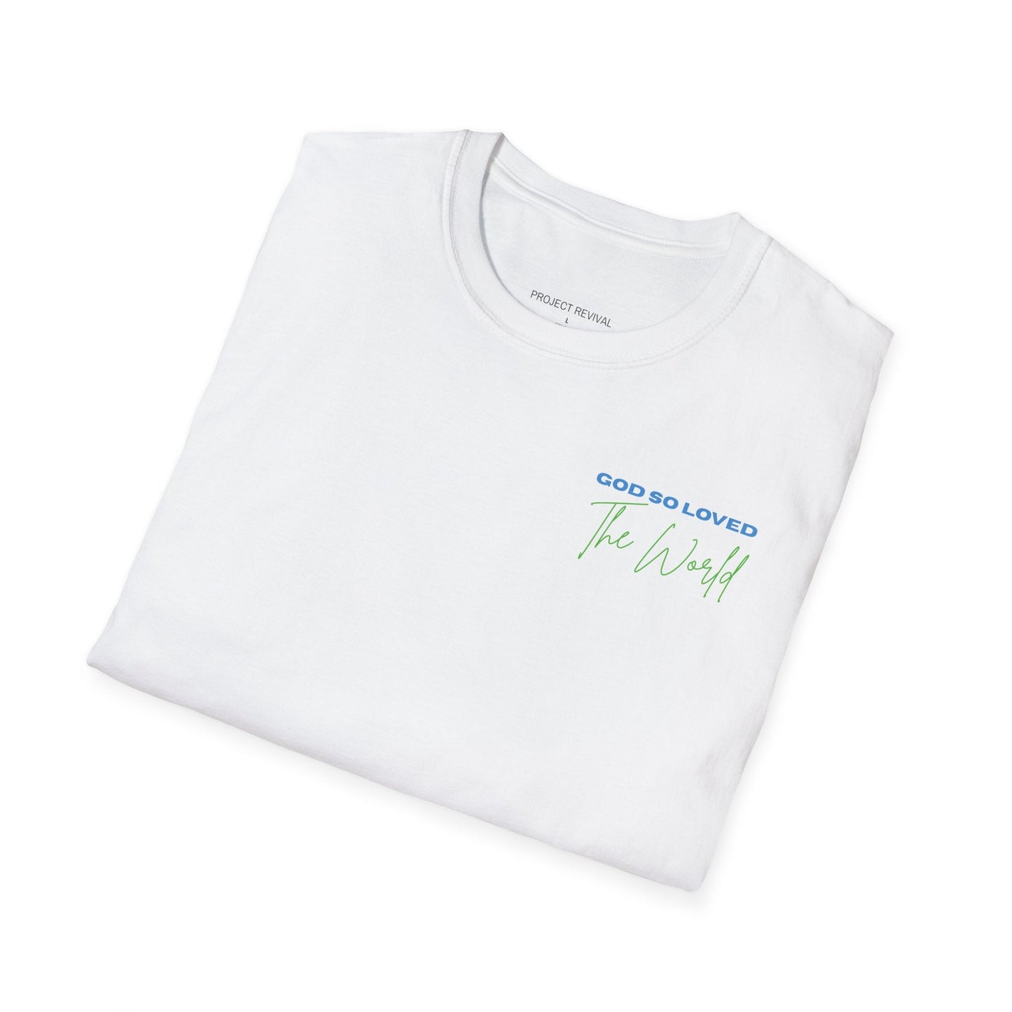 God So Loved The World Unisex Tee - Project Revival