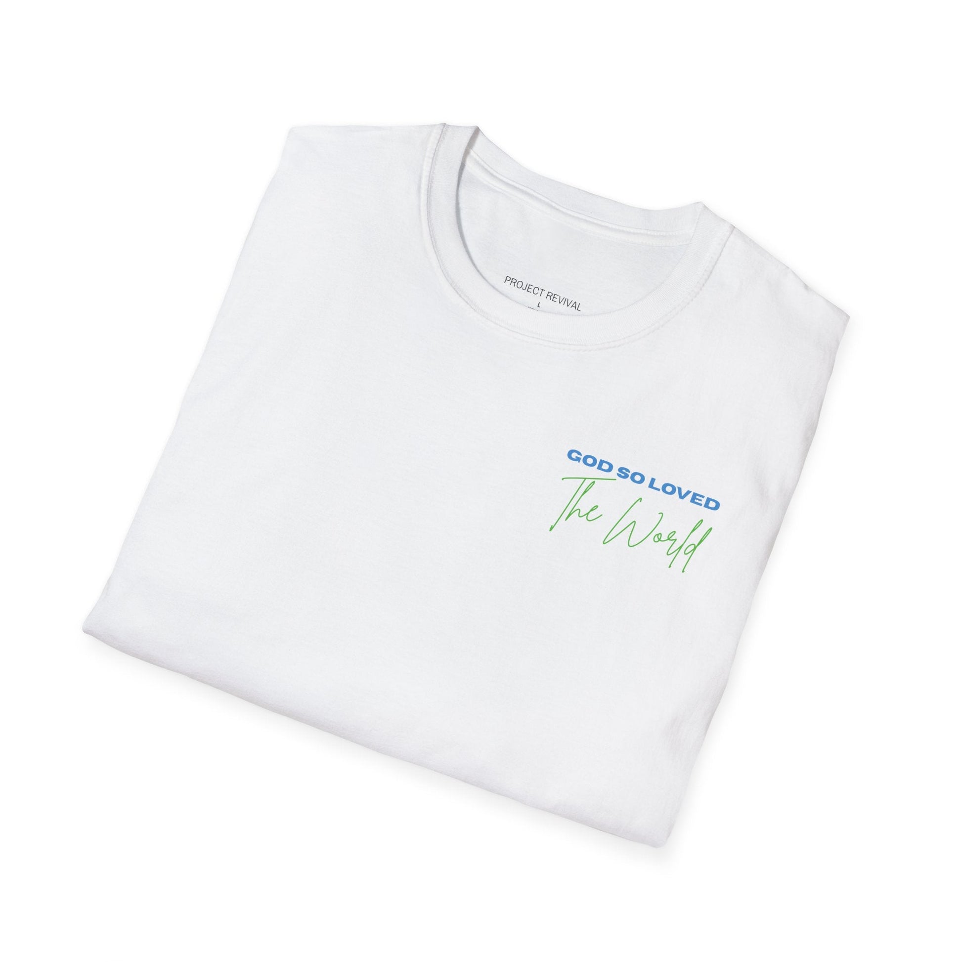 God So Loved The World Unisex Tee - Project Revival