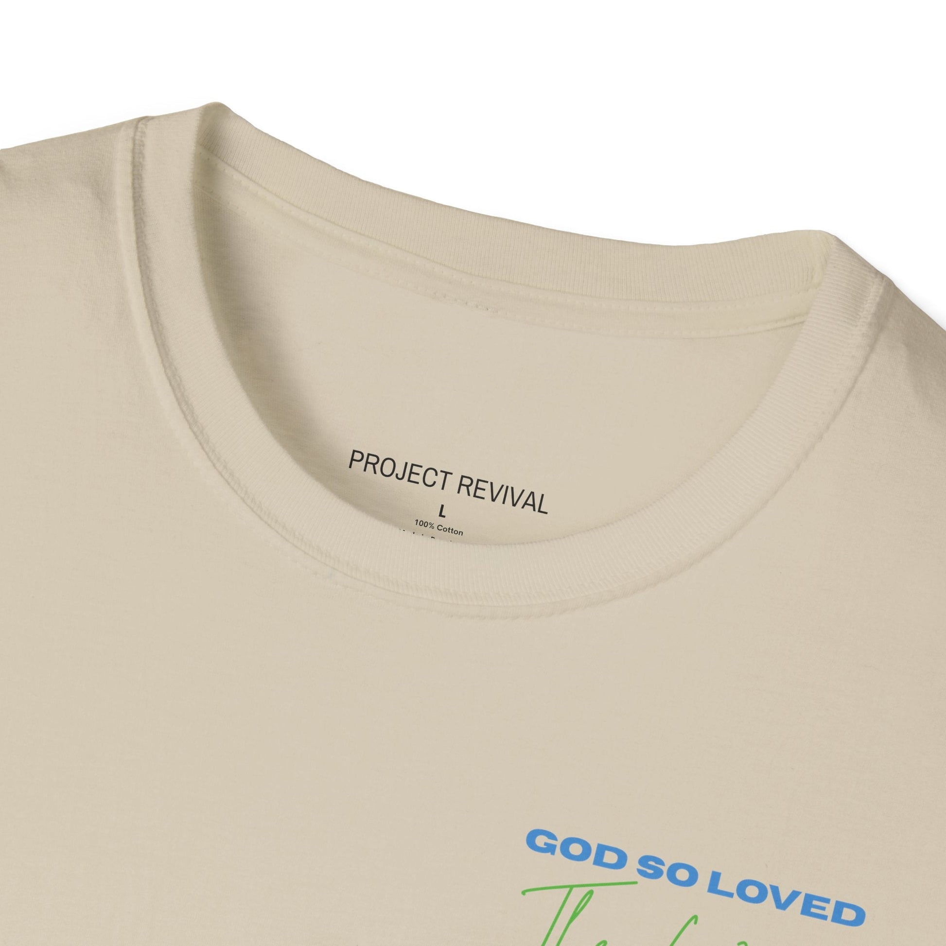 God So Loved The World Unisex Tee - Project Revival