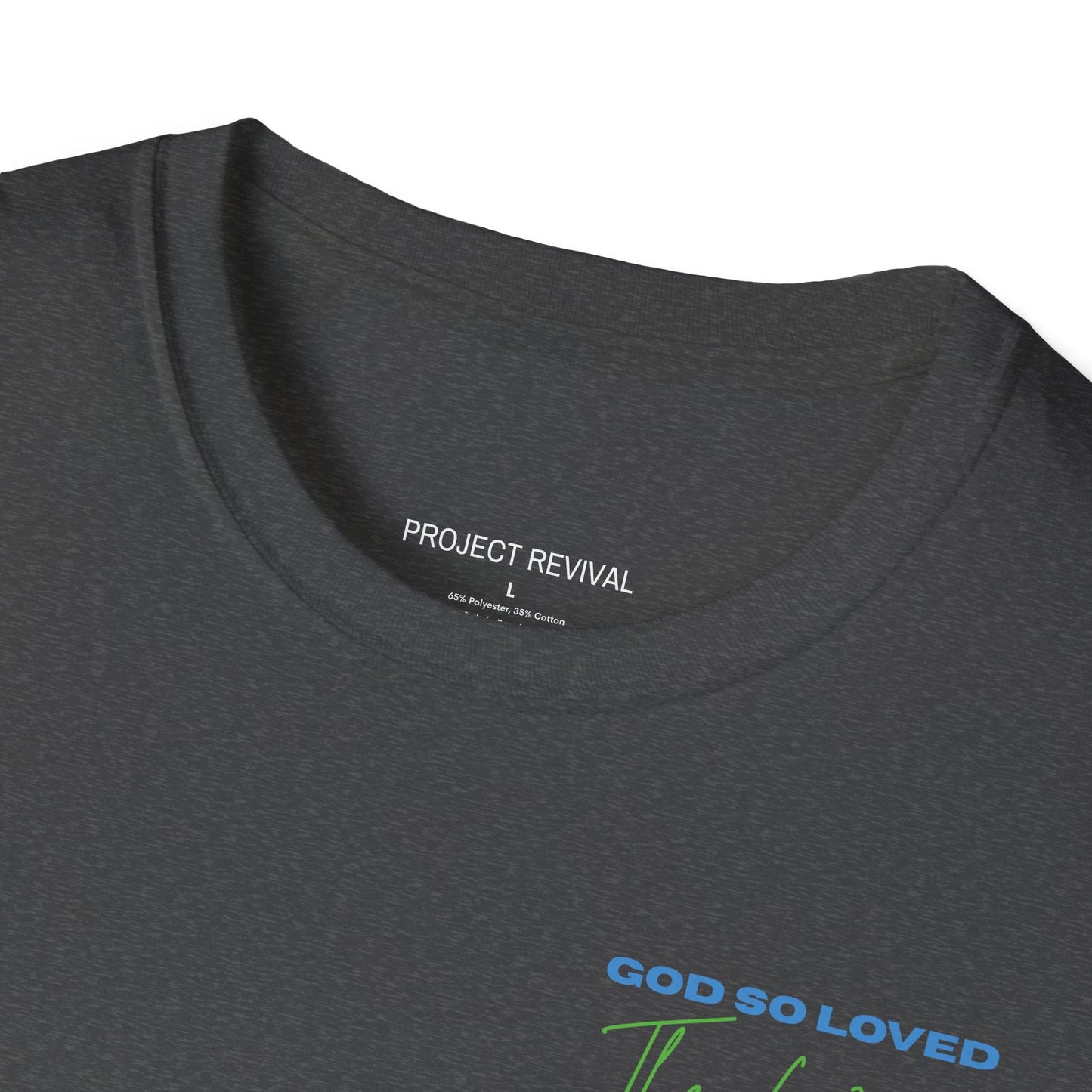 God So Loved The World Unisex Tee - Project Revival