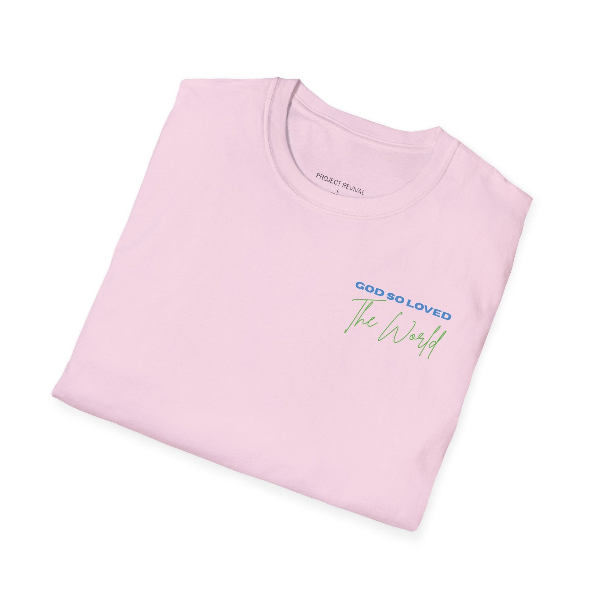 God So Loved The World Unisex Tee - Project Revival