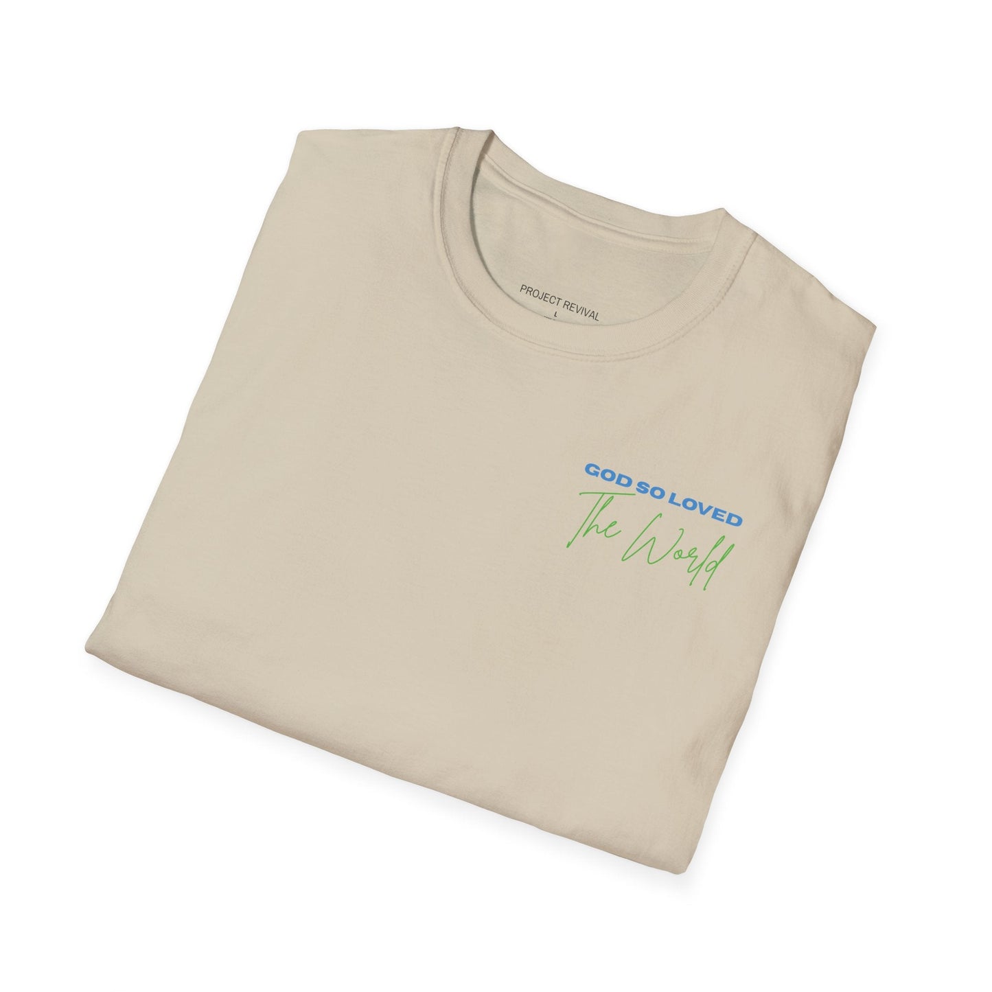 God So Loved The World Unisex Tee - Project Revival