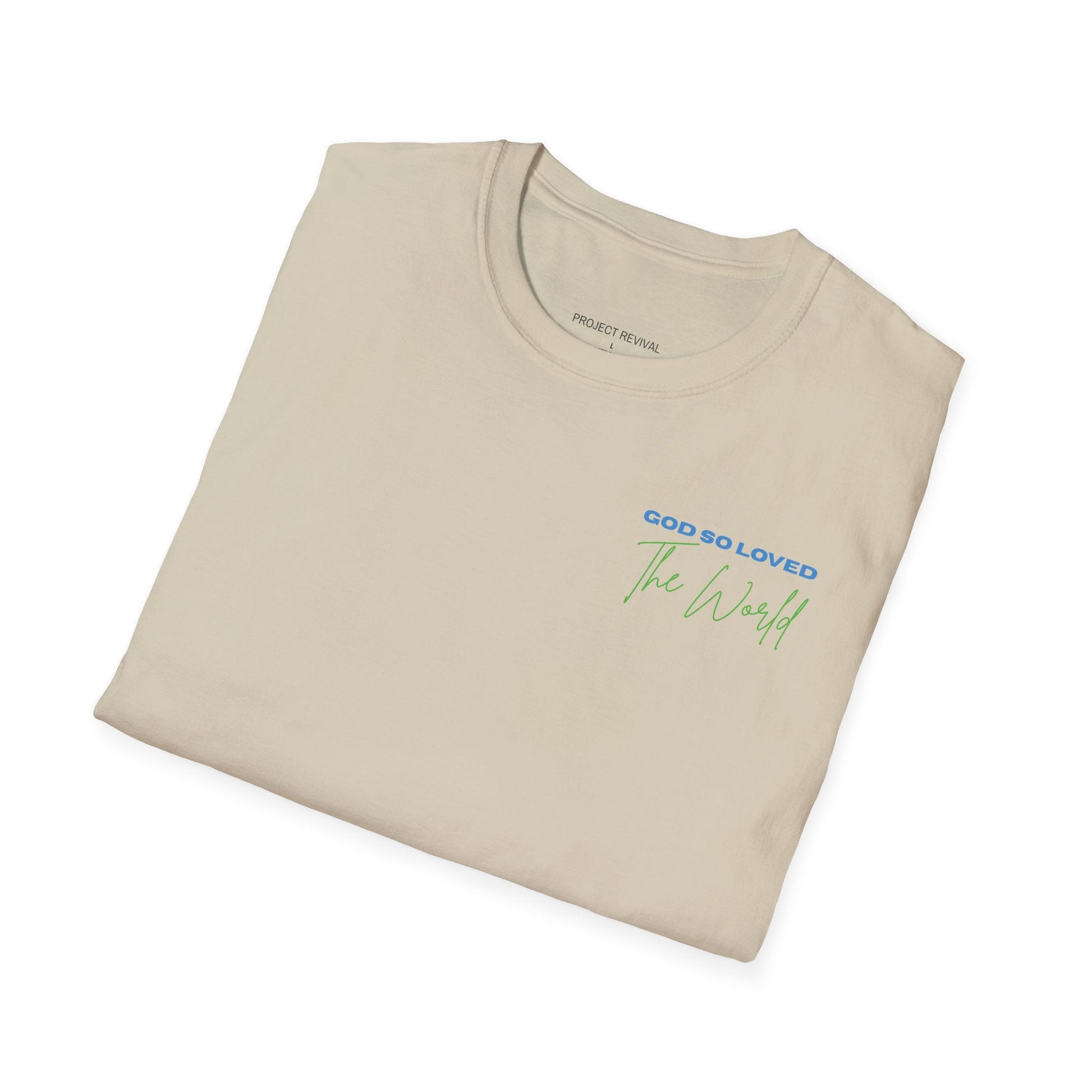 God So Loved The World Unisex Tee - Project Revival