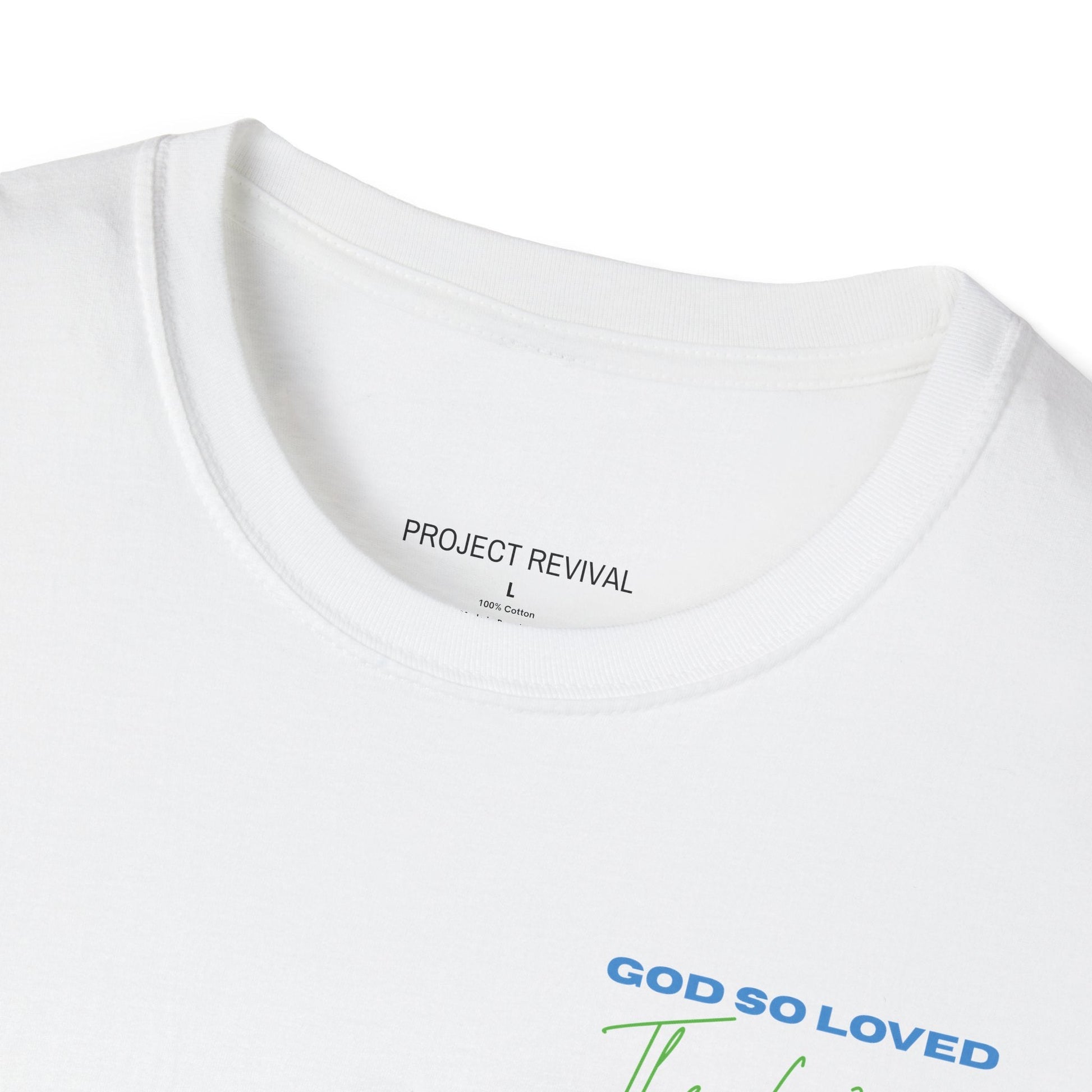 God So Loved The World Unisex Tee - Project Revival