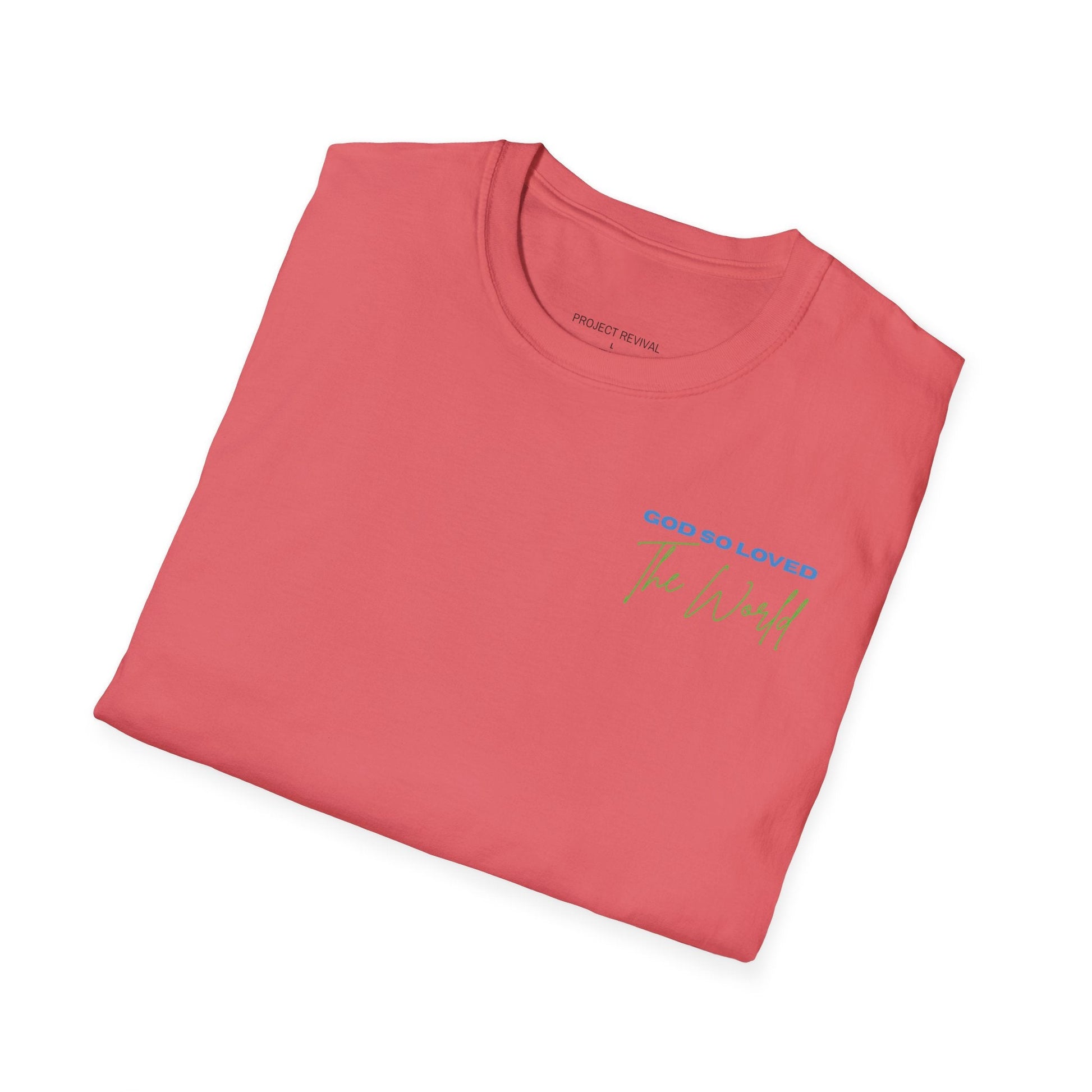 God So Loved The World Unisex Tee - Project Revival