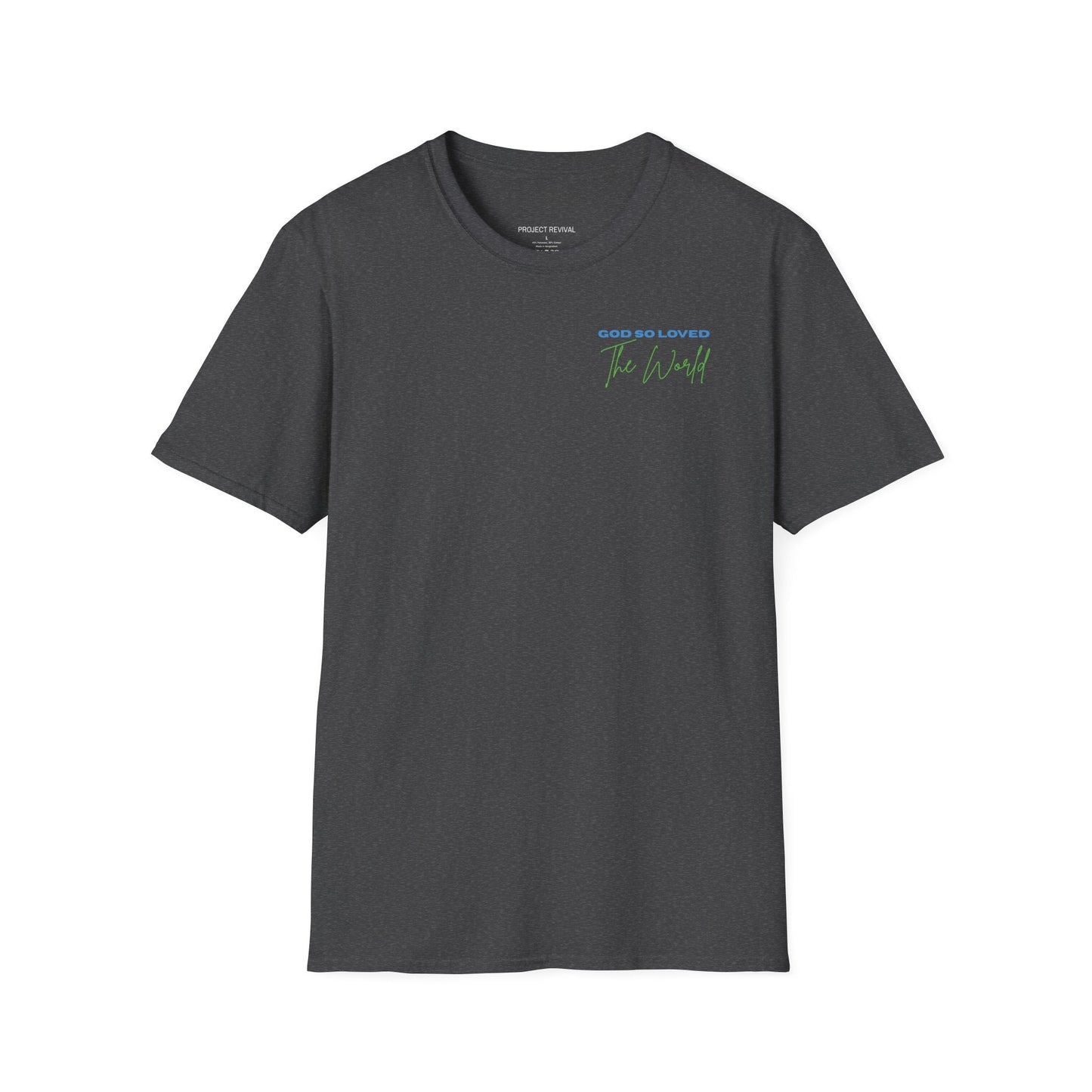 God So Loved The World Unisex Tee - Project Revival