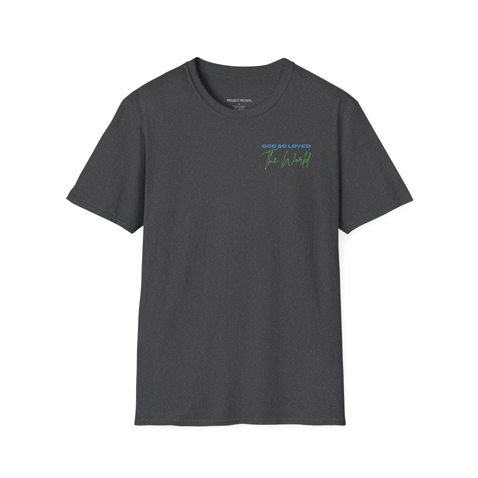 God So Loved The World Unisex Tee - Project Revival