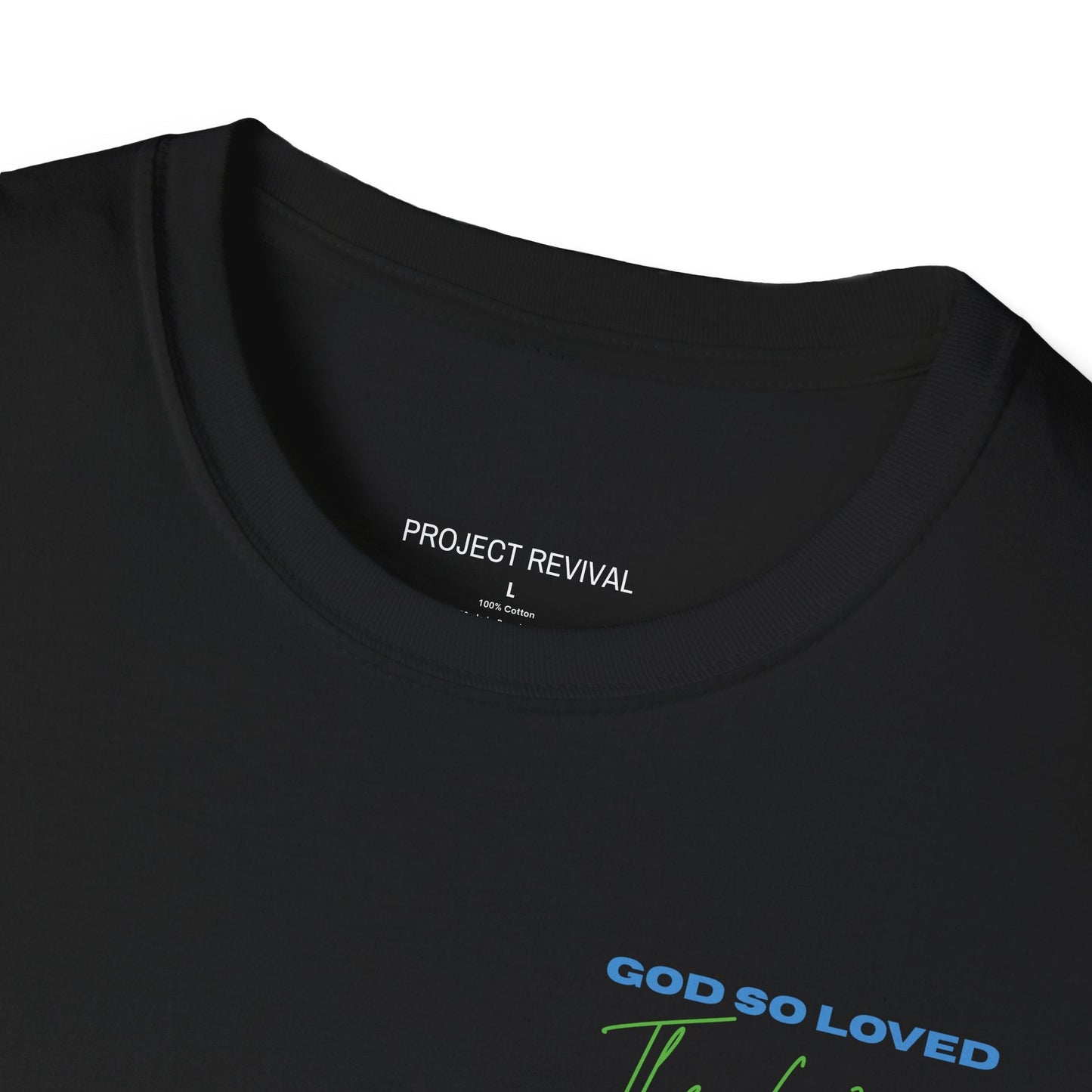God So Loved The World Unisex Tee - Project Revival