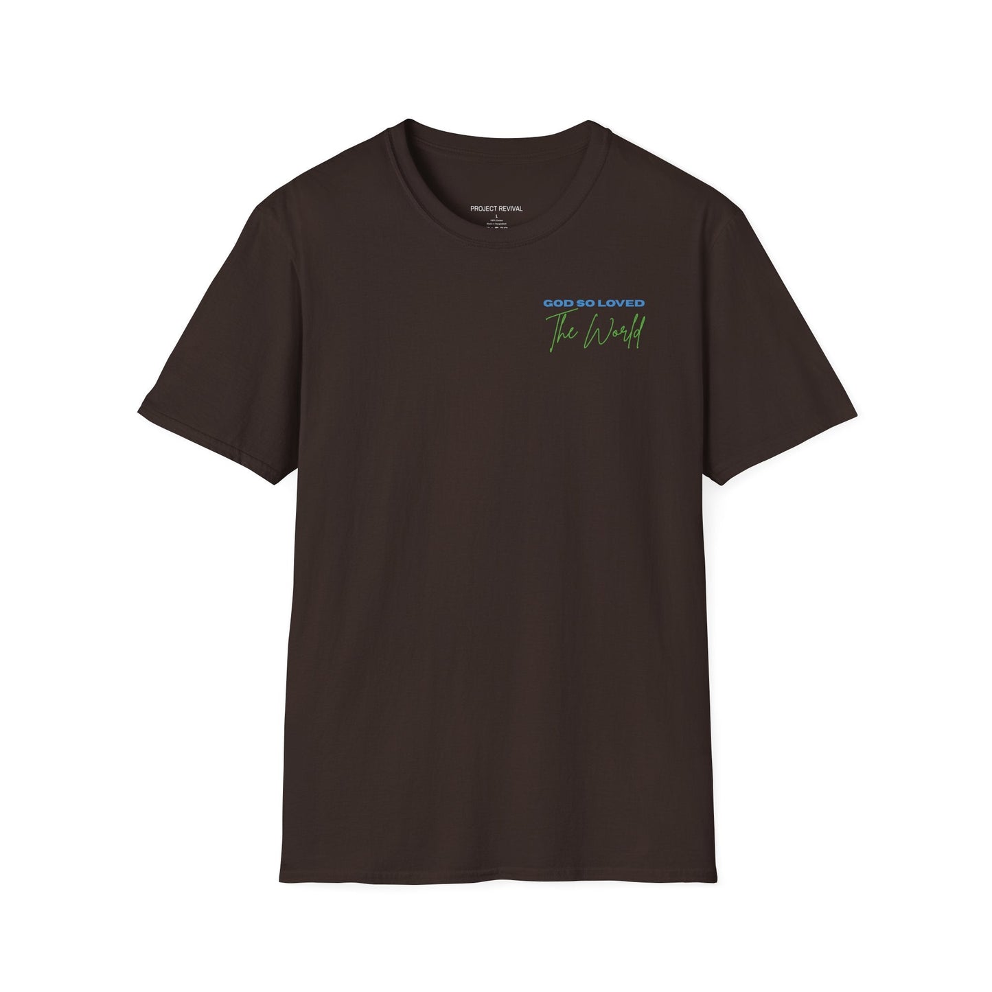 God So Loved The World Unisex Tee - Project Revival