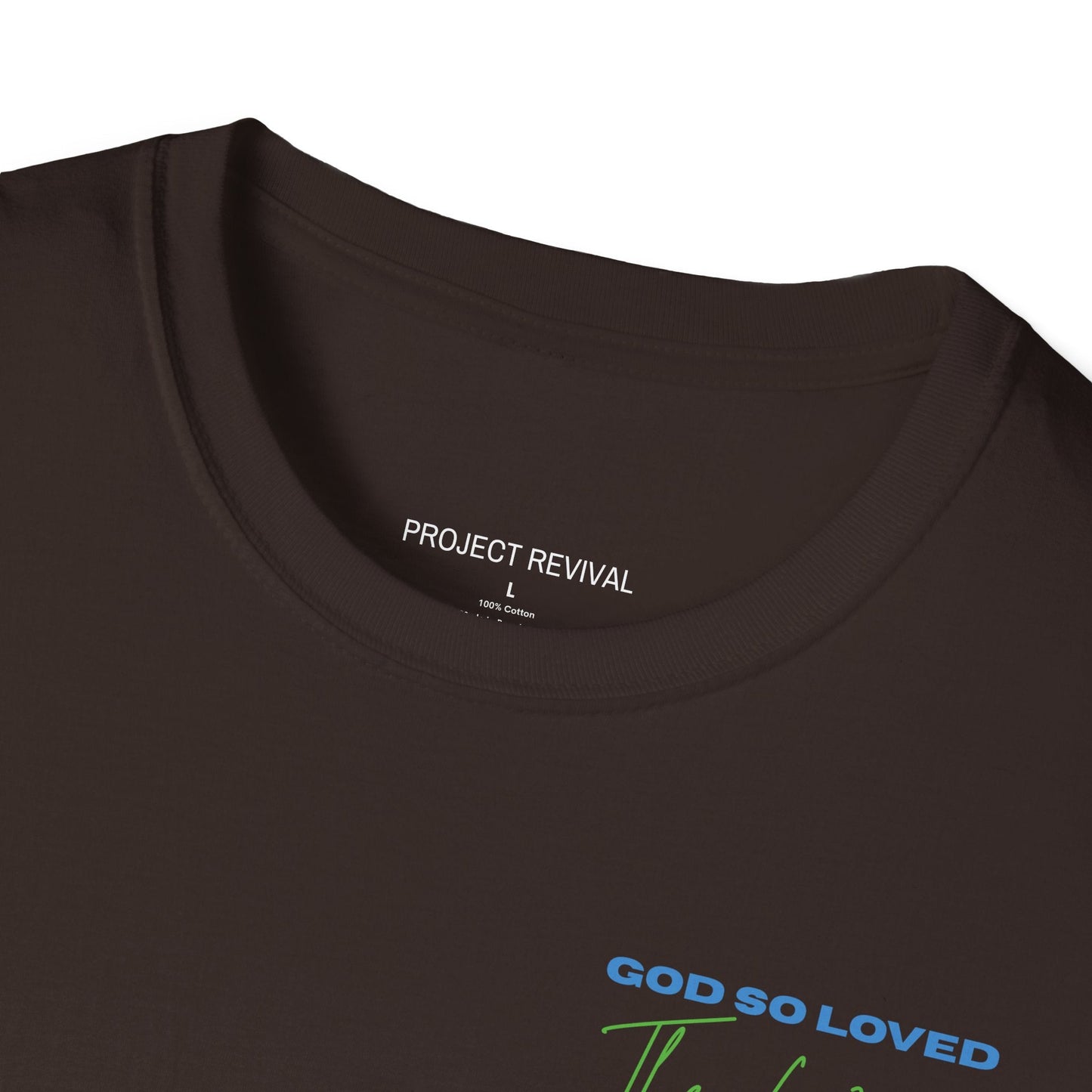 God So Loved The World Unisex Tee - Project Revival