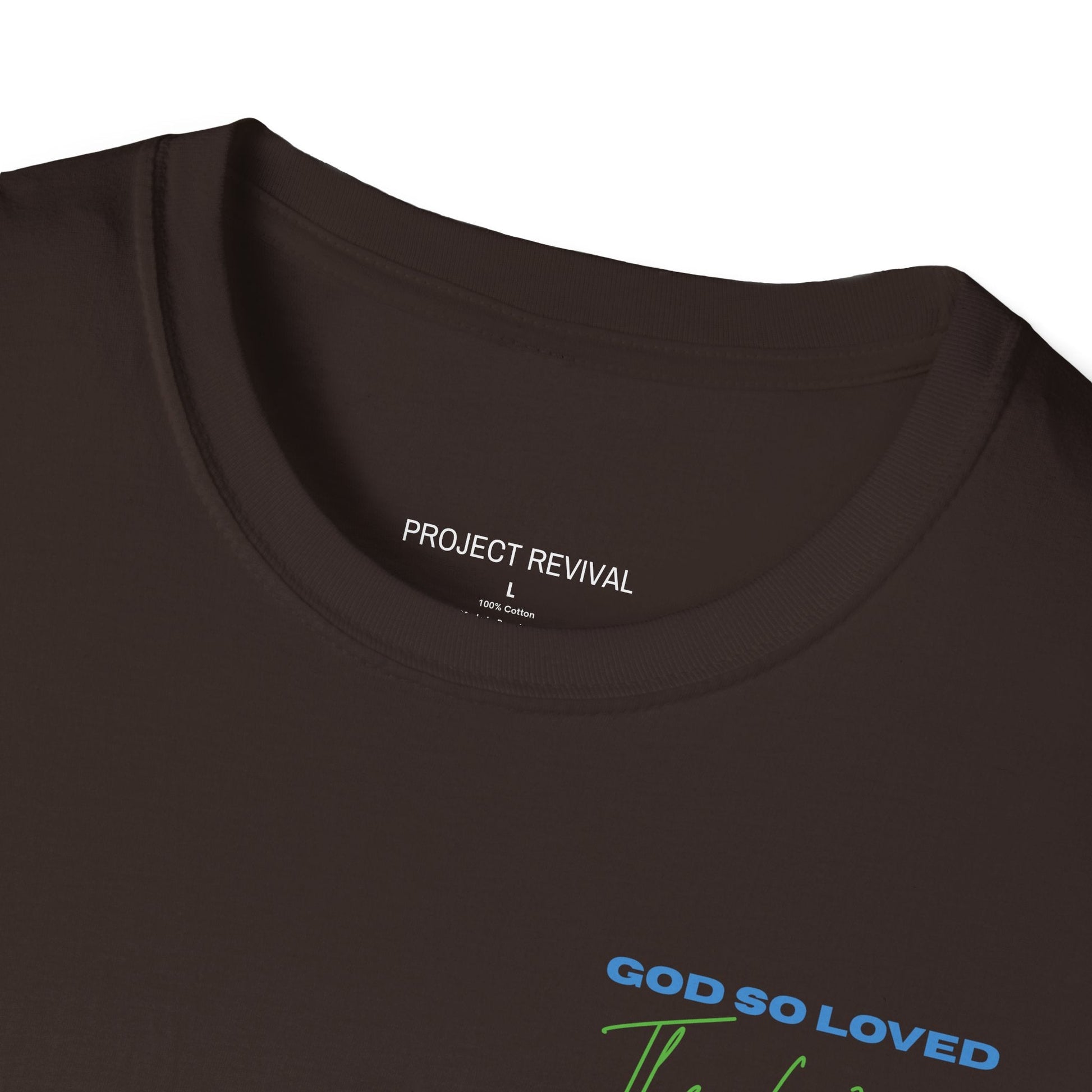 God So Loved The World Unisex Tee - Project Revival