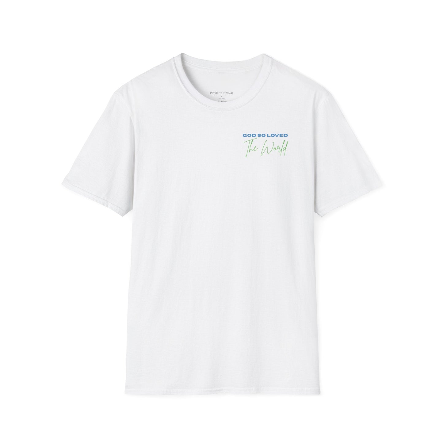 God So Loved The World Unisex Tee - Project Revival