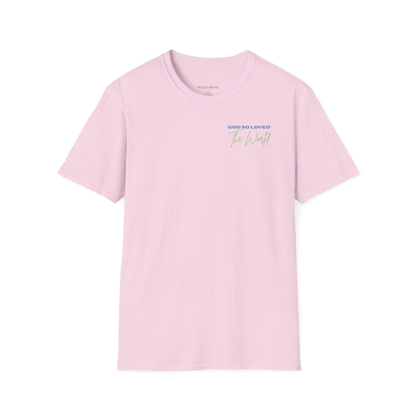 God So Loved The World Unisex Tee - Project Revival