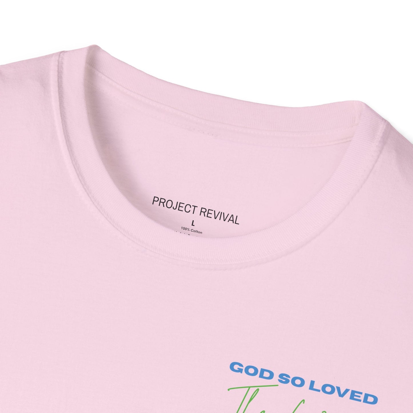 God So Loved The World Unisex Tee - Project Revival