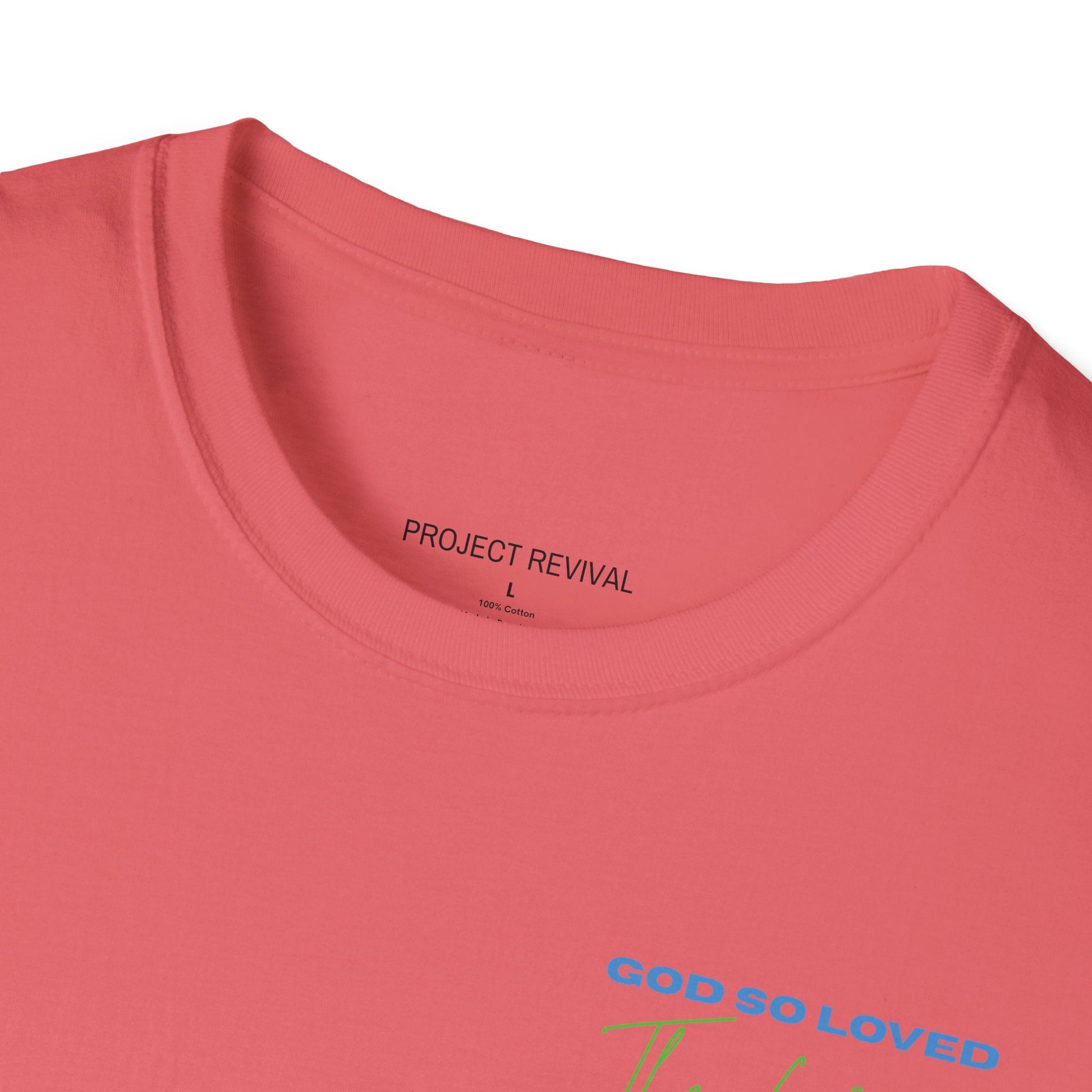 God So Loved The World Unisex Tee - Project Revival