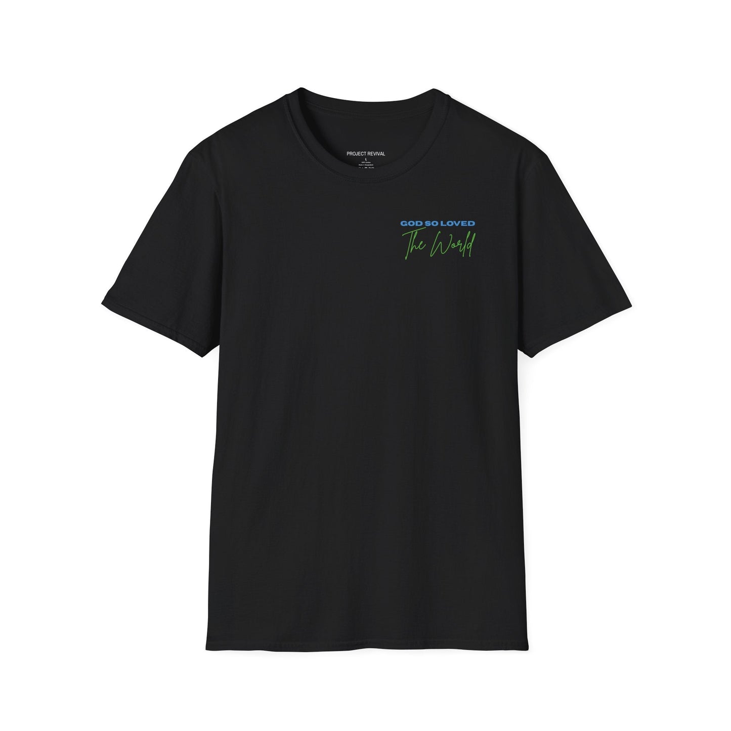 God So Loved The World Unisex Tee - Project Revival