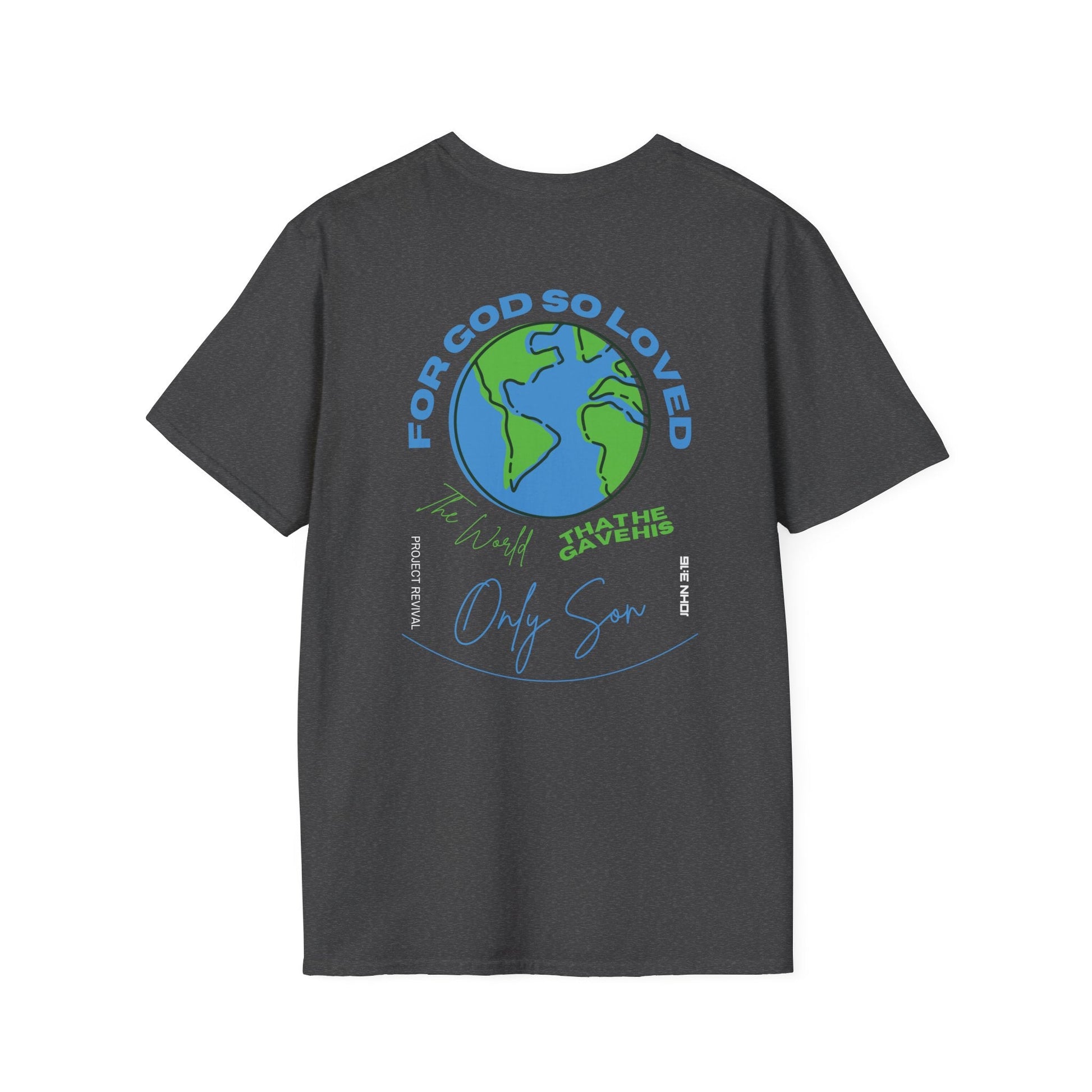 God So Loved The World Unisex Tee - Project Revival