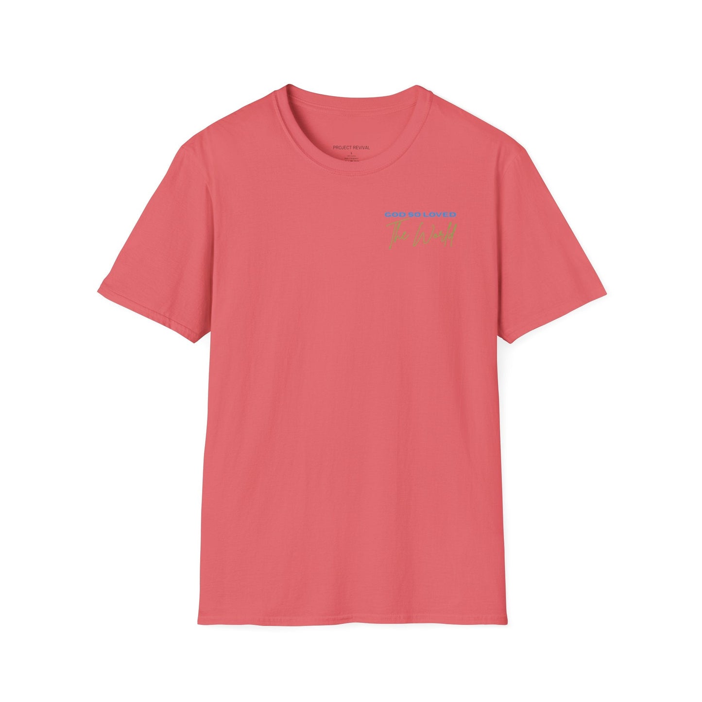 God So Loved The World Unisex Tee - Project Revival