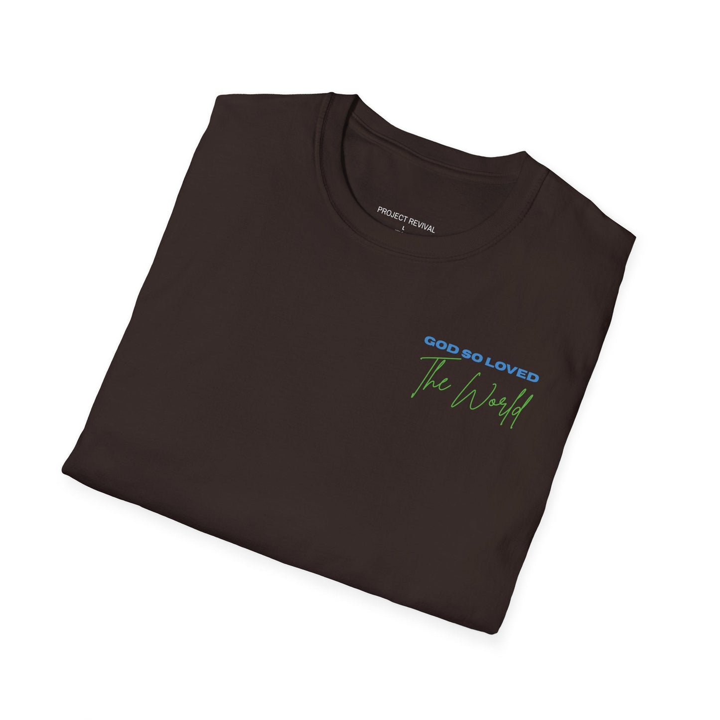 God So Loved The World Unisex Tee - Project Revival