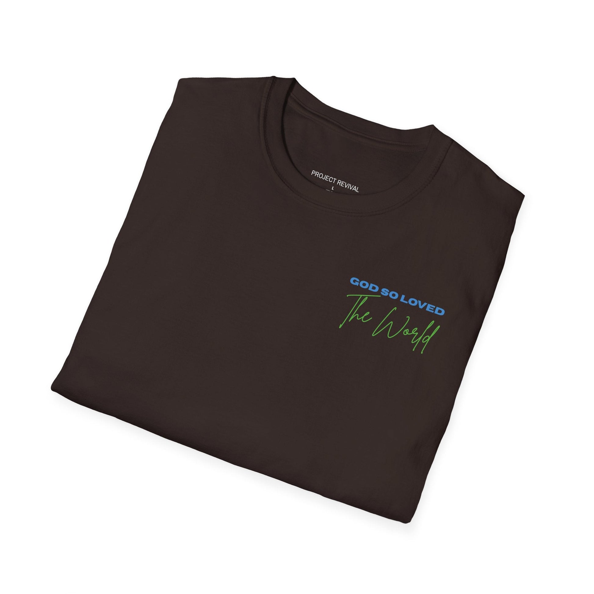 God So Loved The World Unisex Tee - Project Revival